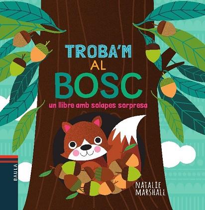 TROBA'M AL BOSC | 9788447935710 | MARSHALL, NATALIE | Llibreria Drac - Librería de Olot | Comprar libros en catalán y castellano online
