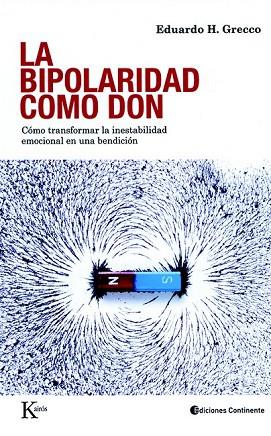 BIPOLARIDAD COMO DON, LA | 9788472457447 | GRECCO, EDUARDO | Llibreria Drac - Librería de Olot | Comprar libros en catalán y castellano online
