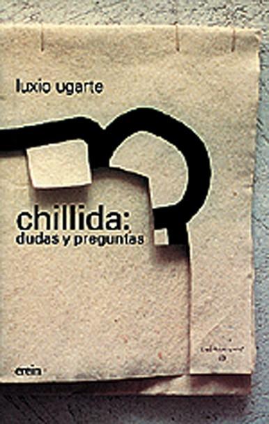 CHILLIDA:DUDAS Y PREGUNTAS | 9788475685748 | UGARTE, LUXIO | Llibreria Drac - Llibreria d'Olot | Comprar llibres en català i castellà online