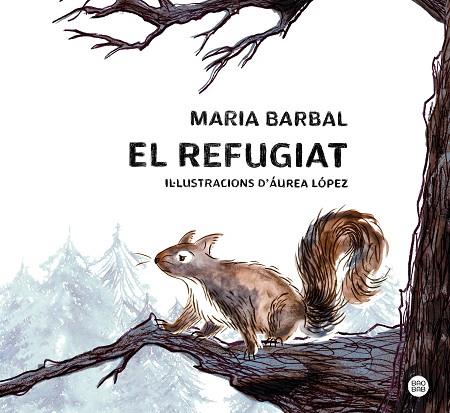 REFUGIAT, EL | 9788413897615 | BARBAL, MARIA | Llibreria Drac - Librería de Olot | Comprar libros en catalán y castellano online
