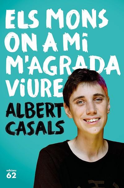 MONS ON A MI M'AGRADA VIURE, ELS | 9788429777635 | CASALS, ALBERT | Llibreria Drac - Librería de Olot | Comprar libros en catalán y castellano online