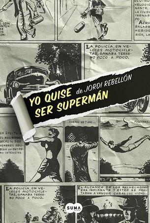 YO QUISE SER SUPERMÁN | 9788483658062 | REBELLON, JORDI | Llibreria Drac - Llibreria d'Olot | Comprar llibres en català i castellà online