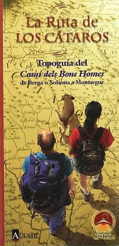 RUTA DE LOS CATAROS, LA.  TOPOGUIA DEL CAMI DELS BONS HOMES | 9788479720223 | HOLGADO DUARTE, ESPERANZA | Llibreria Drac - Llibreria d'Olot | Comprar llibres en català i castellà online