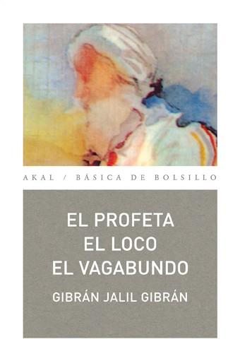 PROFETA, EL LOCO, EL VAGABUNDO | 9788446023524 | GIBRAN JALIL GIBRAN | Llibreria Drac - Llibreria d'Olot | Comprar llibres en català i castellà online
