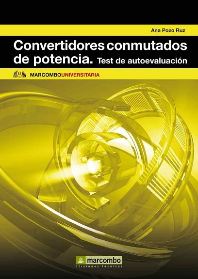 CONVERTIDORES CONMUTADOS DE POTENCIA. TEST DE AUTOEVALUACION | 9788426717658 | POZO, ANA | Llibreria Drac - Llibreria d'Olot | Comprar llibres en català i castellà online