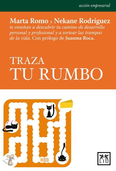 TRAZA TU RUMBO | 9788483561492 | ROMO, MARTA;RODRIGUEZ, NEKANE | Llibreria Drac - Llibreria d'Olot | Comprar llibres en català i castellà online
