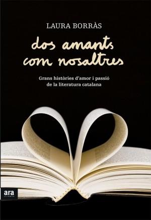 DOS AMANTS COM NOSALTRES | 9788415224495 | BORRAS, LAURA | Llibreria Drac - Librería de Olot | Comprar libros en catalán y castellano online