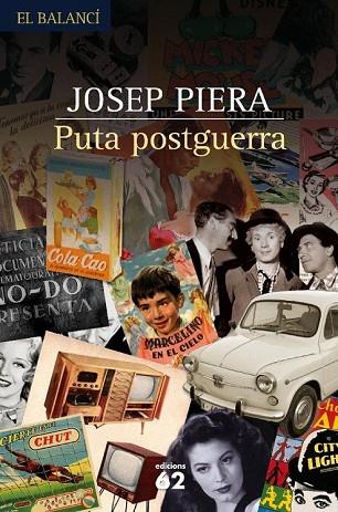PUTA POSGUERRA | 9788429759679 | PIERA, JOSEP | Llibreria Drac - Librería de Olot | Comprar libros en catalán y castellano online