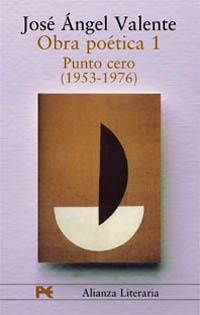 OBRA POETICA 1.PUNTO CERO (1953-1976) | 9788420654355 | VALENTE, JOSE ANGEL | Llibreria Drac - Llibreria d'Olot | Comprar llibres en català i castellà online