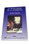 RESPLANDOR DE LA APARIENCIA,EL | 9788479541521 | IZQUIERDO, AGUSTIN | Llibreria Drac - Librería de Olot | Comprar libros en catalán y castellano online