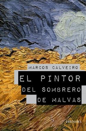 PINTOR DEL SOMBRERO DE MALVAS, EL (PREMIO LAZARILLO 2009) | 9788426375285 | CALVEIRO, MARCOS | Llibreria Drac - Llibreria d'Olot | Comprar llibres en català i castellà online