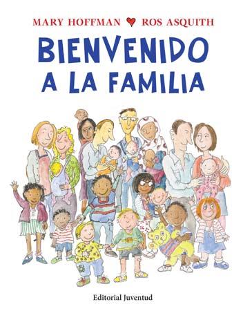 BIENVENIDO A LA FAMILIA | 9788426140739 | HOFFMAN, MARY | Llibreria Drac - Llibreria d'Olot | Comprar llibres en català i castellà online