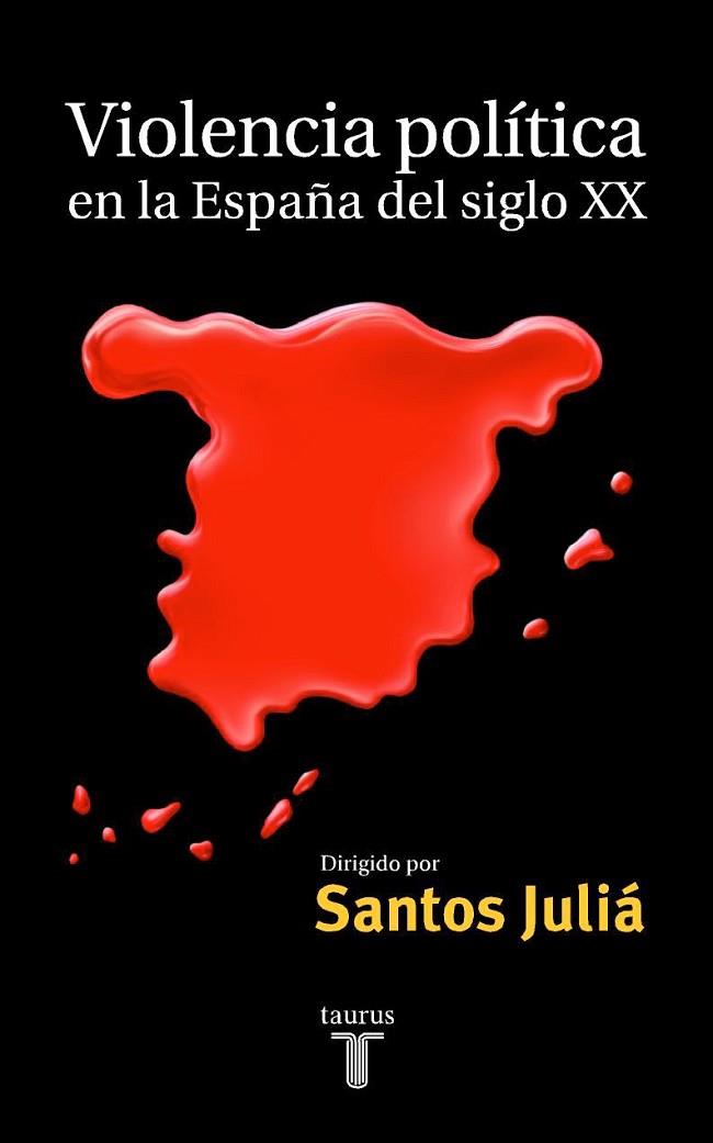 VIOLENCIA POLITICA EN LA ESPAÑA DEL SIGLO XX | 9788430603930 | JULIA, SANTOS | Llibreria Drac - Librería de Olot | Comprar libros en catalán y castellano online