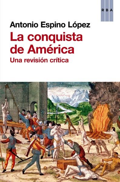 CONQUISTA DE AMERICA, LA | 9788490066843 | ESPINO, ANTONIO | Llibreria Drac - Librería de Olot | Comprar libros en catalán y castellano online