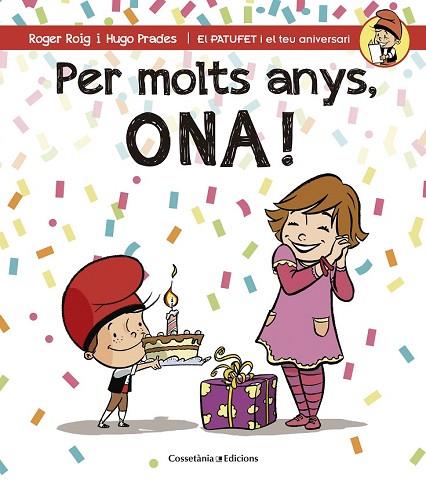 PER MOLTS ANYS ONA! | 9788490344538 | ROIG, ROGER; PRADES, HUGO | Llibreria Drac - Librería de Olot | Comprar libros en catalán y castellano online
