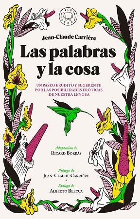 PALABRAS Y LA COSA, LAS | 9788416290772 | CARRIÈRE, JEAN-CLAUDE | Llibreria Drac - Librería de Olot | Comprar libros en catalán y castellano online