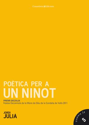 POETICA PER A UN NINOT | 9788415403586 | JULIA, JORDI | Llibreria Drac - Librería de Olot | Comprar libros en catalán y castellano online