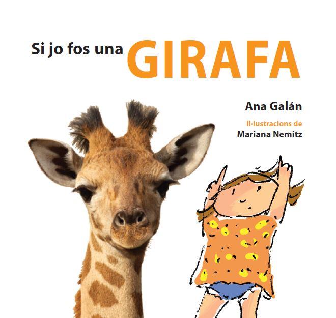 SI JO FOS UNA GIRAFA (SI JO FOS 1) | 9788415206095 | GALÁN, ANA | Llibreria Drac - Librería de Olot | Comprar libros en catalán y castellano online