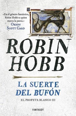 SUERTE DEL BUFÓN, LA (EL PROFETA BLANCO 3) | 9788401019302 | HOBB, ROBIN | Llibreria Drac - Librería de Olot | Comprar libros en catalán y castellano online