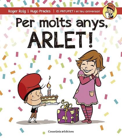 PER MOLTS ANYS, ARLET | 9788490345054 | ROIG CÉSAR, ROGER | Llibreria Drac - Librería de Olot | Comprar libros en catalán y castellano online