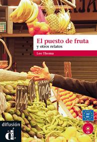 PUESTO DE LA FRUTA Y OTROS RELATOS CORTOS, EL | 9788484437505 | THOMA, LEO | Llibreria Drac - Llibreria d'Olot | Comprar llibres en català i castellà online