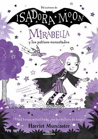 MIRABELLA Y LOS PATINES ENCANTADOS (MIRABELLA 7) | 9788419366900 | MUNCASTER, HARRIET | Llibreria Drac - Llibreria d'Olot | Comprar llibres en català i castellà online