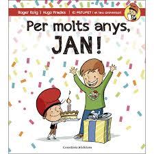 PER MOLTS ANYS JAN! | 9788490344255 | ROIG, ROGER; PRADES, HUGO | Llibreria Drac - Librería de Olot | Comprar libros en catalán y castellano online