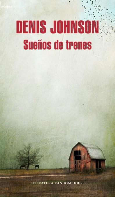 SUEÑOS DE TRENES | 9788439729051 | JOHNSON, DENIS | Llibreria Drac - Librería de Olot | Comprar libros en catalán y castellano online