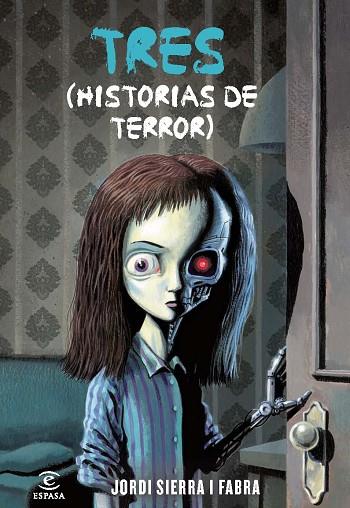 TRES (HISTORIAS DE TERROR) | 9788467037203 | SIERRA I FABRA, JORDI | Llibreria Drac - Librería de Olot | Comprar libros en catalán y castellano online