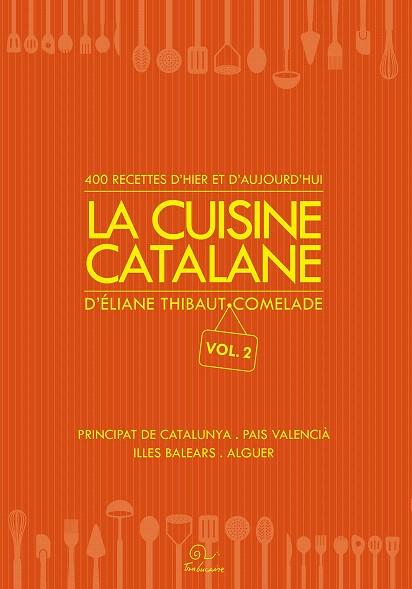 CUISINE CATALANE, LA  | 9782849742549 | THIBAUT, ÉLIANE | Llibreria Drac - Librería de Olot | Comprar libros en catalán y castellano online
