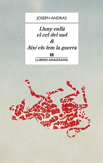 LLUNY ENLLÀ EL CEL DEL SUD & AIXÍ ELS FEM LA GUERRA | 9788433918123 | ANDRAS, JOSEPH | Llibreria Drac - Llibreria d'Olot | Comprar llibres en català i castellà online