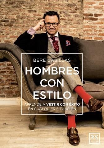 HOMBRES CON ESTILO | 9788416894765 | CASILLAS, BERE | Llibreria Drac - Llibreria d'Olot | Comprar llibres en català i castellà online