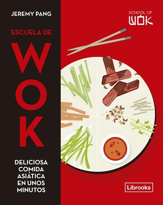 ESCUELA DE WOK | 9788412506006 | PANG, JEREMY | Llibreria Drac - Llibreria d'Olot | Comprar llibres en català i castellà online