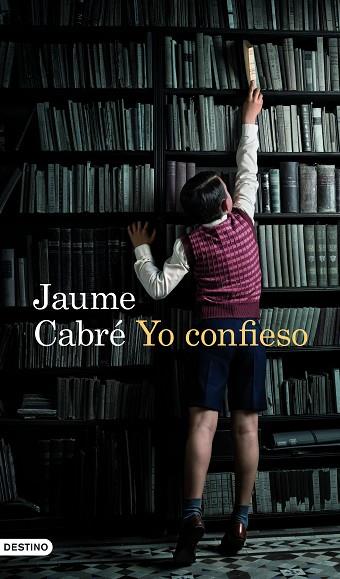 YO CONFIESO | 9788423359837 | CABRÉ, JAUME | Llibreria Drac - Librería de Olot | Comprar libros en catalán y castellano online