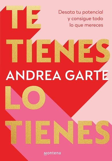 TE TIENES, LO TIENES | 9788419848321 | GARTE, ANDREA | Llibreria Drac - Llibreria d'Olot | Comprar llibres en català i castellà online