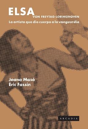 ELSA VON FREYTAG-LORINHOVEN | 9788412745702 | MASÓ, JOANA; FASSIN, ÉRIC | Llibreria Drac - Llibreria d'Olot | Comprar llibres en català i castellà online