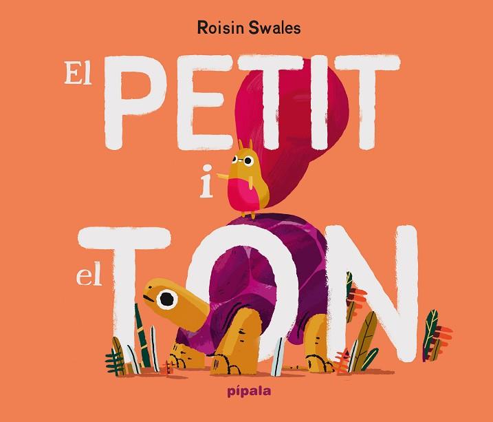 PETIT I EL TON, EL | 9788419208699 | SWALES, ROISIN | Llibreria Drac - Librería de Olot | Comprar libros en catalán y castellano online
