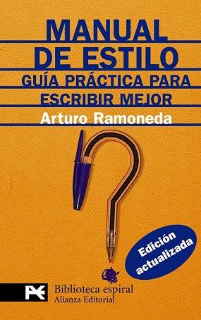 MANUAL DE ESTILO : GUIA PRACTICA PARA ESCRIBIR MEJOR | 9788420662206 | RAMONEDA, ARTURO | Llibreria Drac - Llibreria d'Olot | Comprar llibres en català i castellà online