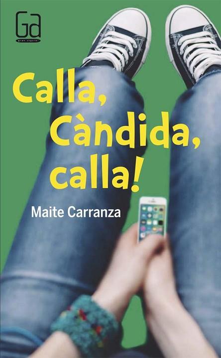 CALLA, CANDIDA, CALLA! | 9788466140157 | CARRANZA, MAITE | Llibreria Drac - Librería de Olot | Comprar libros en catalán y castellano online