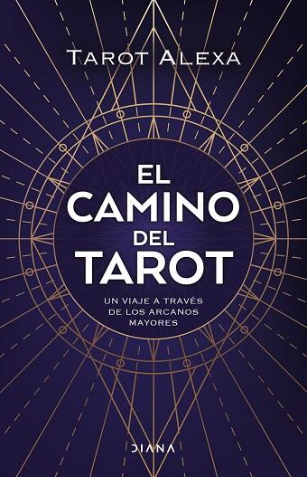 CAMINO DEL TAROT, EL | 9788418118876 | TAROT ALEXA | Llibreria Drac - Librería de Olot | Comprar libros en catalán y castellano online