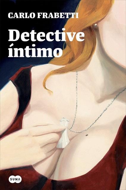 DETECTIVE ÍNTIMO | 9788483658475 | FRABETTI, CARLO | Llibreria Drac - Librería de Olot | Comprar libros en catalán y castellano online