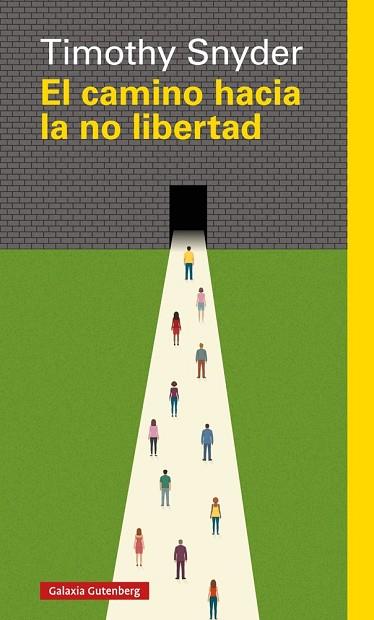 CAMINO HACIA LA NO LIBERTAD, EL | 9788417355524 | SNYDER, TIMOTHY | Llibreria Drac - Librería de Olot | Comprar libros en catalán y castellano online