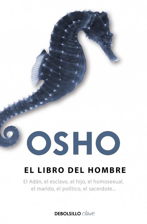 LIBRO DEL HOMBRE, EL | 9788499080796 | OSHO | Llibreria Drac - Librería de Olot | Comprar libros en catalán y castellano online