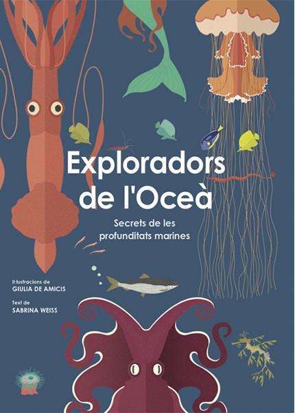 EXPLORADORS DE L'OCEA (VVKIDS) | 9788468258829 | WEISS, SABRINA | Llibreria Drac - Llibreria d'Olot | Comprar llibres en català i castellà online