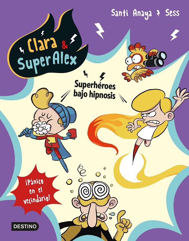 SUPER HEROES BAJO HIPNOSIS (CLARA & SUPERALEX 5) | 9788408202066 | ANAYA, SANTI | Llibreria Drac - Librería de Olot | Comprar libros en catalán y castellano online