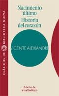 NACIMIENTO ULTIMO/HISTORIA DEL CORAZON | 9788470308406 | ALEIXANDRE, VICENTE | Llibreria Drac - Librería de Olot | Comprar libros en catalán y castellano online