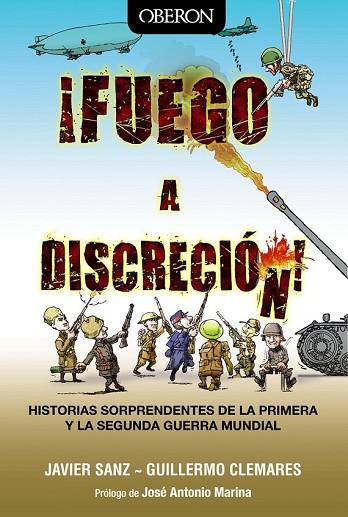 FUEGO A DISCRECIÓN! | 9788441535565 | SANZ, JAVIER ; CLEMARES, GUILLERMO | Llibreria Drac - Librería de Olot | Comprar libros en catalán y castellano online