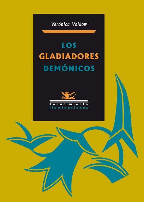 GLADIADORES DEMONICOS, LOS | 9788484724728 | VOLKOW, VERONICA | Llibreria Drac - Librería de Olot | Comprar libros en catalán y castellano online