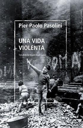 UNA VIDA VIOLENTA | 9788419320254 | PASOLINI, PIER PAOLO | Llibreria Drac - Librería de Olot | Comprar libros en catalán y castellano online