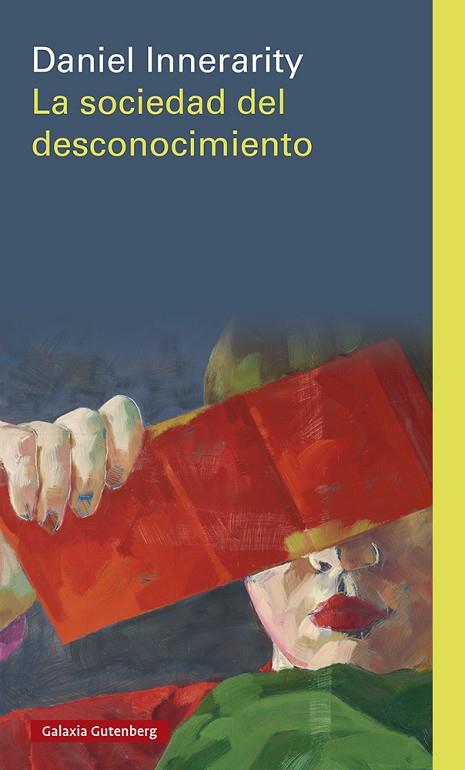 SOCIEDAD DEL DESCONOCIMIENTO, LA | 9788410107335 | INNERARITY, DANIEL | Llibreria Drac - Librería de Olot | Comprar libros en catalán y castellano online